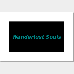 Wanderlust Souls Posters and Art